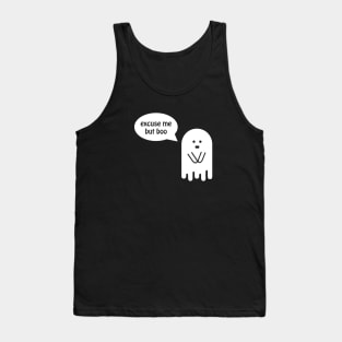 Shy Ghost - Excuse Me But Boo Tank Top